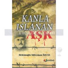 Kanla Islanan Aşk | Hekimoğlu Süleyman Özcan