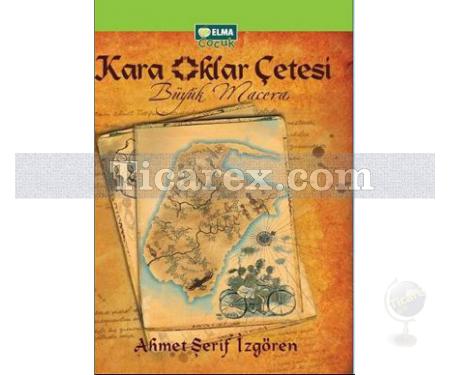 Kara Oklar Çetesi - Büyük Macera | Ahmet Şerif İzgören - Resim 1