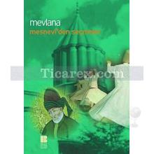 Mesnevi'den Seçmeler | Mevlana