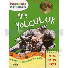 Ay'a Yolculuk | Maceralı Matematik | Kolektif