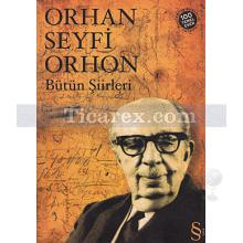 Bütün Şiirleri | Orhan Seyfi Orhon