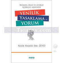 Yenilik Yasaklama ve Yorum | Nasr Hamid Ebu Zeyd