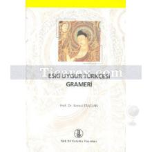 Eski Uygur Türkçesi Grameri | Kemal Eraslan