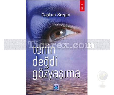 Tenin Değdi Gözyaşıma | Coşkun Sezgin - Resim 1