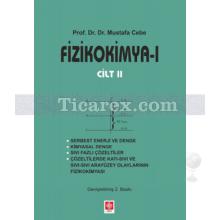 Fizikokimya 1 - Cilt 2 | Mustafa Cebe