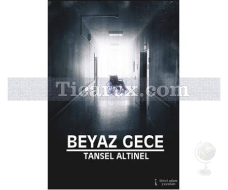 Beyaz Gece | Tansel Altınel - Resim 1