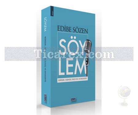 Söylem | Belirsizlik Mübadele Bilgi Güç ve Refleksivite | Edibe Sözen - Resim 1