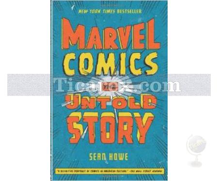 Marvel Comics - The Untold Story (P.S.) | Sean Howe Howe - Resim 1