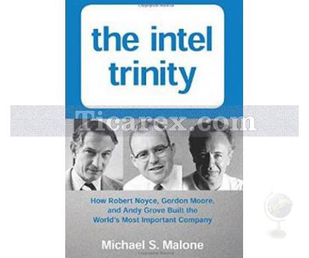 The Intel Trinity | Michael S. Malone - Resim 1