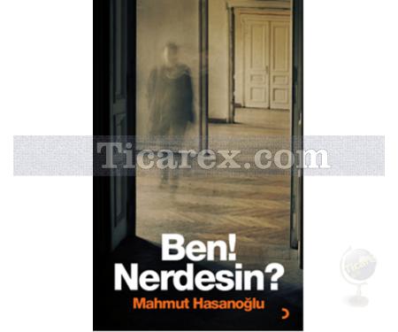 Ben! Nerdesin? | Mahmut Hasanoğlu - Resim 1