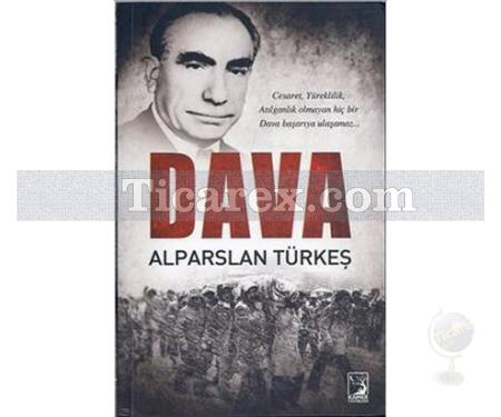 Dava | Alparslan Türkeş - Resim 1