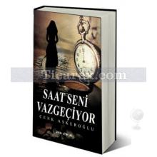 Saat Seni Vazgeçiriyor | Cenk Askeroğlu