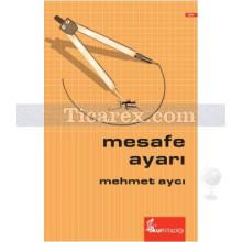 Mesafe Ayarı | Mehmet Aycı