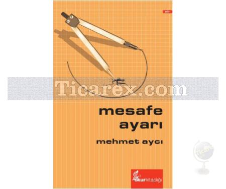 Mesafe Ayarı | Mehmet Aycı - Resim 1