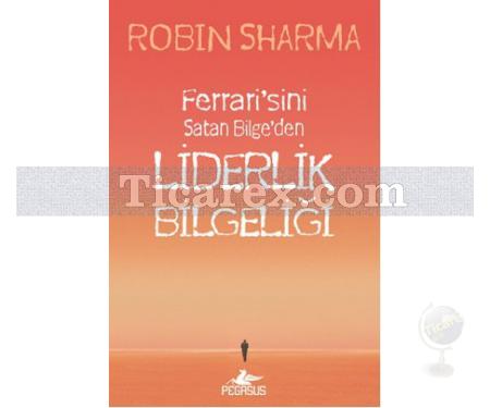 Liderlik Bilgeliği | Ferrari'sini Satan Bilgeden | Robin Sharma - Resim 1