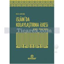 İslam'da Kolaylaştırma İlkesi | Halit Çalışkan