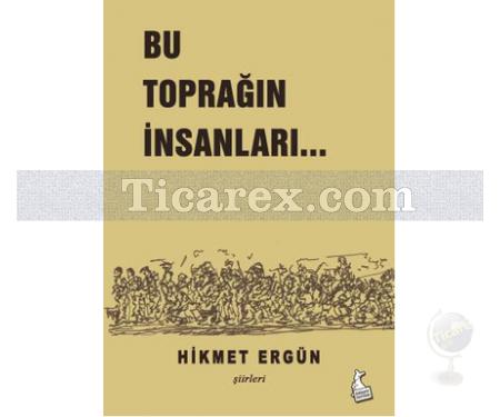 Bu Toprağın İnsanları... | Hikmet Ergün - Resim 1