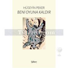 Beni Oyuna Kaldır | Hüseyin Peker