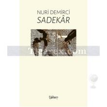 Sadekâr | Nuri Demirci