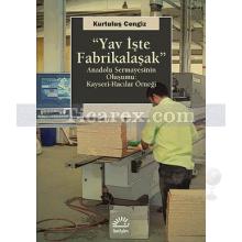 Yav İşte Fabrikalaşak | Kurtuluş Cengiz