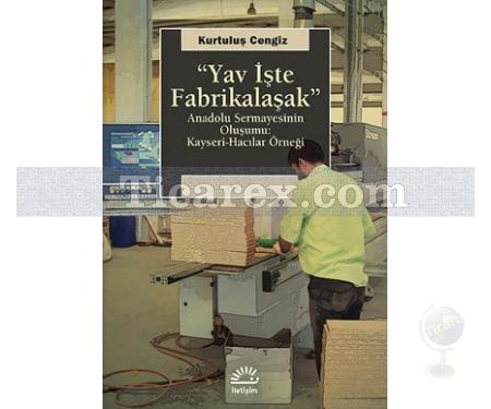 Yav İşte Fabrikalaşak | Kurtuluş Cengiz - Resim 1