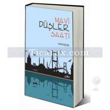 Mavi Düşler Saati | Halil Küçük