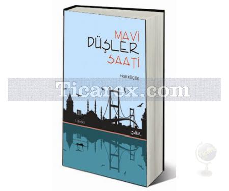 Mavi Düşler Saati | Halil Küçük - Resim 1