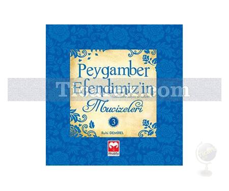 Peygamber Efendimiz'in Mucizeleri - 3 | Ruhi Demirel - Resim 1