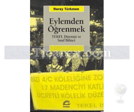 Eylemden Öğrenmek | TEKEL Direnişi ve Sınıf Bilinci | Nuray Türkmen - Resim 1