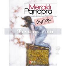 Meraklı Pandora | Özge Doğar