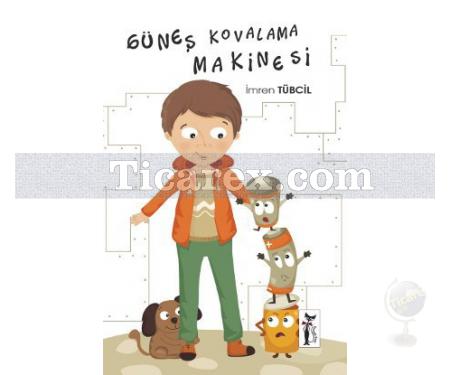 Güneş Kovalama Makinesi | İmren Tübcil - Resim 1