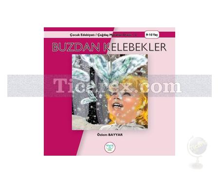 Buzdan Kelebekler | Özlem Bayyar - Resim 1