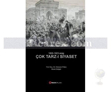 Çok Tarz-ı Siyaset | 1820 - 1923 Arası | Hüseyin Fidan, Murat Gülgör - Resim 1