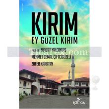 Kırım - Ey Güzel Kırım | Mehmet Cemal Çiftçigüzeli, Nevzat Yalçıntaş, Zafer Karatay