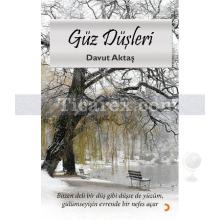 Güz Düşleri | Davut Aktaş