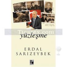 Yüzleşme | Erdal Sarızeybek