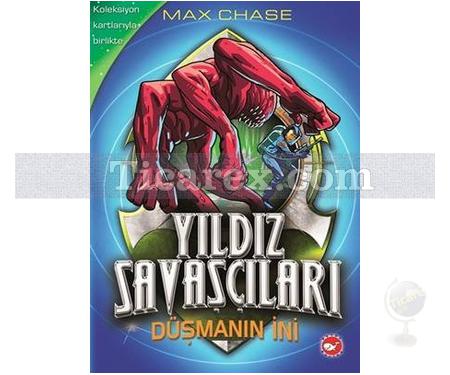 Yıldız Savaşçıları 3. Kitap - Düşmanın İni | Max Chase - Resim 1