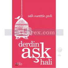 Derdin Aşk Hali | Salih Nurettin Çevik