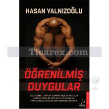 Öğrenilmiş Duygular | Hasan Yalnızoğlu