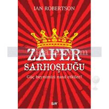 Zafer Sarhoşluğu | Ian Robertson