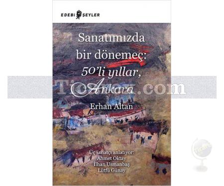 Sanatımızda Bir Dönemeç: 50'li Yıllar, Ankara | Erhan Altan - Resim 1