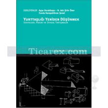 Yurttaşlığı Yeniden Düşünmek | Ayşe Durakbaşa, Funda Karapehlivan Şenel, N. Aslı Şirin Öner