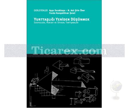 Yurttaşlığı Yeniden Düşünmek | Ayşe Durakbaşa, Funda Karapehlivan Şenel, N. Aslı Şirin Öner - Resim 1