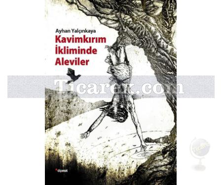 Kavimkırım İkliminde Aleviler | Ayhan Yalçınkaya - Resim 1