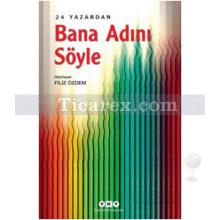 bana_adini_soyle