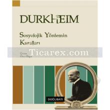 Sosyolojik Yöntemin Kuralları | Emile Durkheim