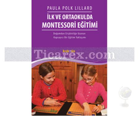 İlk ve Ortaokulda Montessori Eğitimi | Paula Polk Lillard - Resim 1