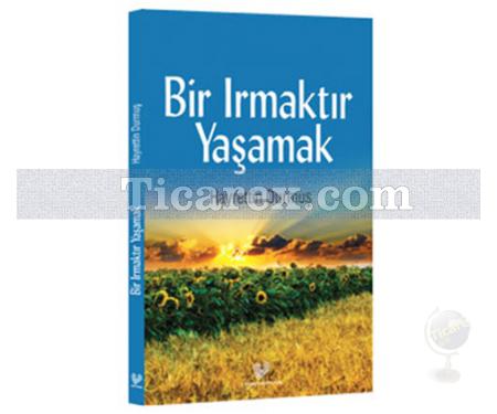 Bir Irmaktır Yaşamak | Hayrettin Durmuş - Resim 1