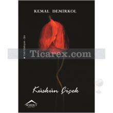 Küskün Çiçek | Kemal Demirkol