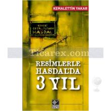 Resimlerle Hasdal'da 3 Yıl | Kemalettin Yakar